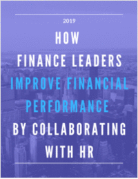 How Finance Leaders Improve Financial Performance by Collaborating with HR