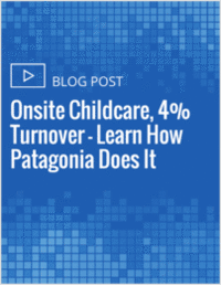 Onsite Childcare, 4% Turnover- Learn How Patagonia Does It