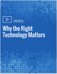 Video: Why the Right Technology Matters
