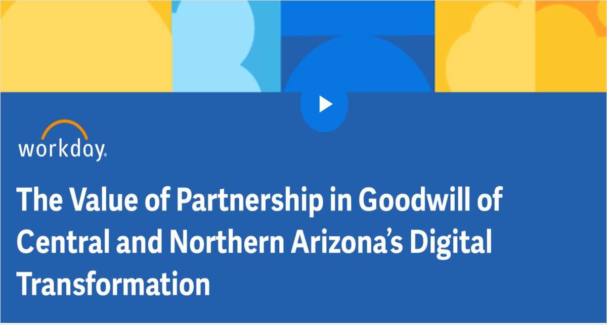 The Value of Partnership in Goodwill of Central and Northern Arizona's Digital Transformation