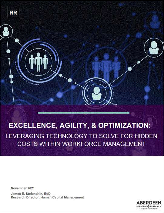 Leveraging Technology to Solve for Hidden Costs Within Workforce Management - Aberdeen Research