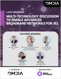 Multi-Technology Discussion to Enable Advanced Broadband Networks for All