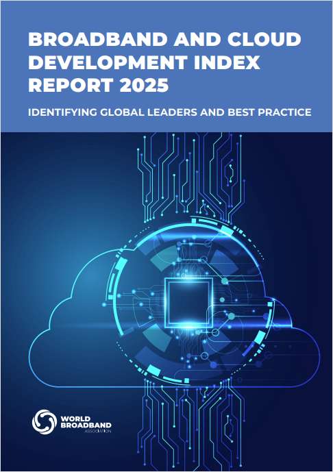 Broadband and Cloud Development Index (BCDI) Report 2025: Identifying Global Leaders and Best Practices