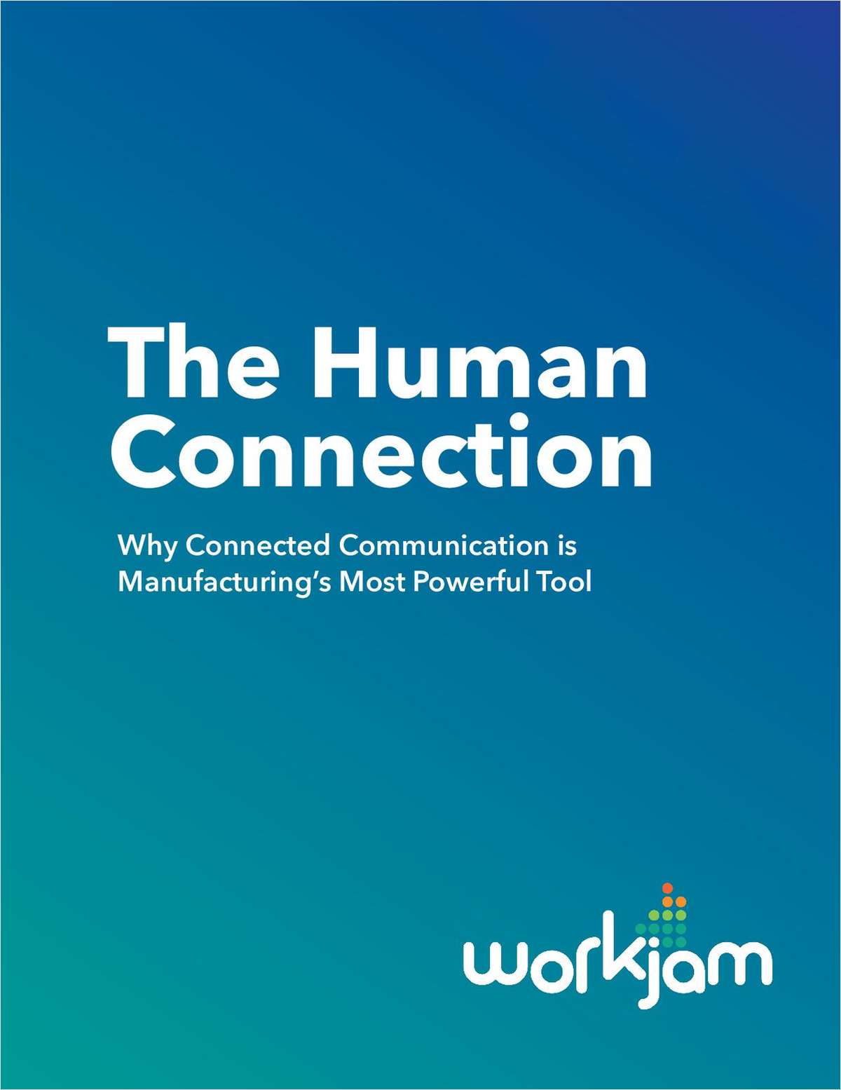 Why Connected Communication is Manufacturing's Most Powerful Tool
