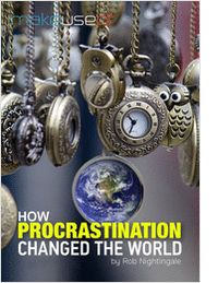 How Procrastination Changed the World