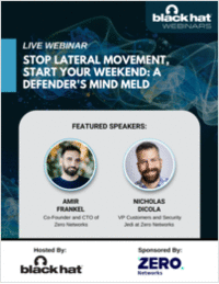 Stop Lateral Movement, Start Your Weekend: A Defender's Mind Meld