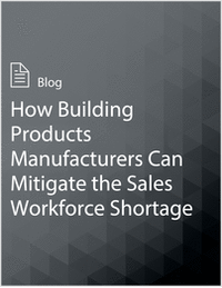 How Building Products Manufacturers Can Mitigate the Sales Workforce Shortage