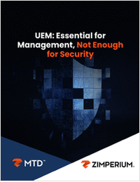 UEM: Essential for Management, Not Enough for Security