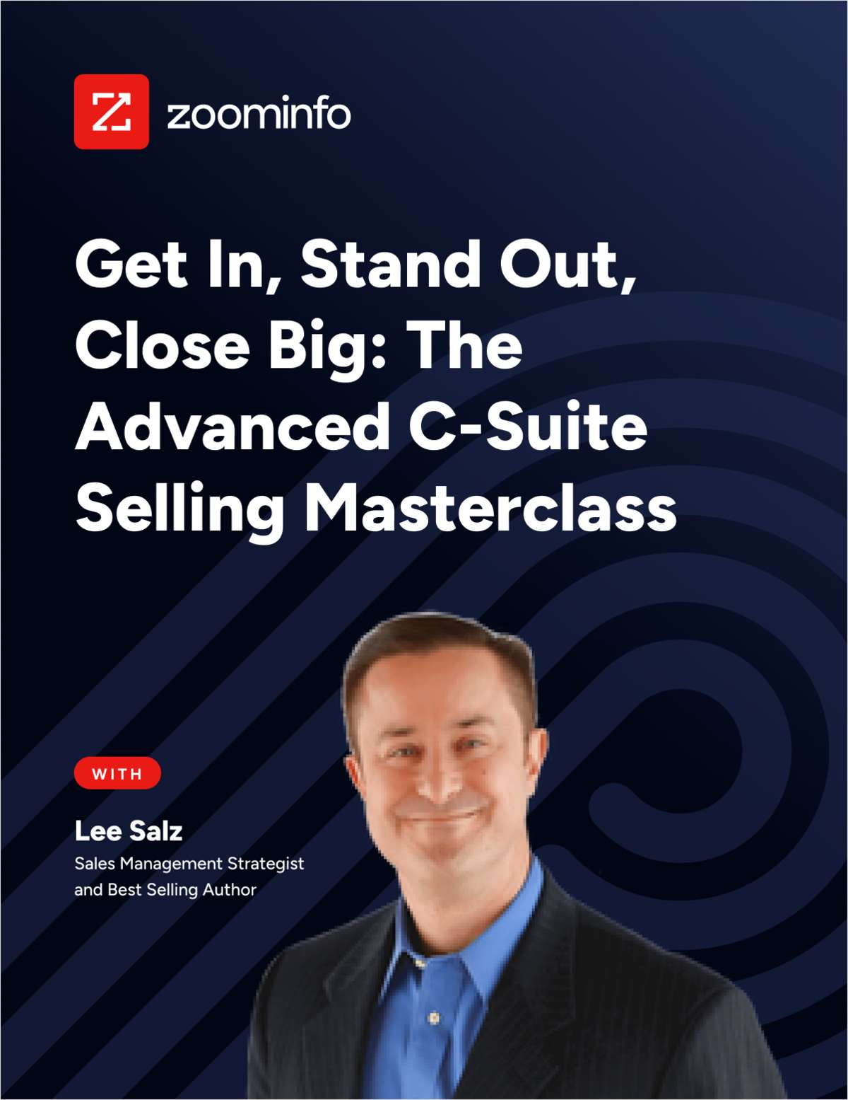 Get In, Stand Out, Close Big: The Advanced C-Suite Selling Masterclass