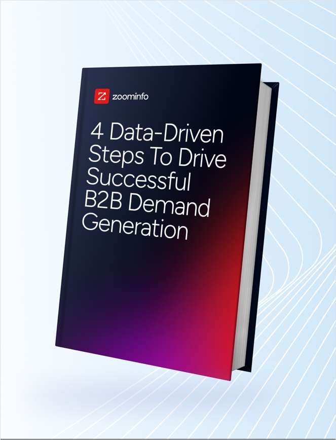 4 Data-Driven Steps To Drive Successful B2B Demand Generation