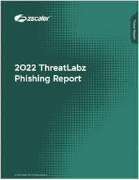 2022 Zscaler ThreatLabz State of Phishing Report